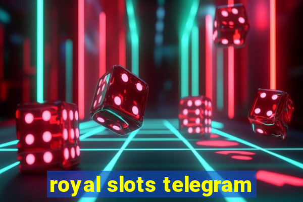 royal slots telegram